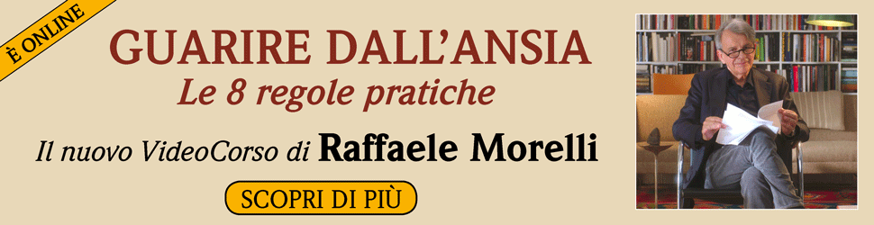 Raffaele Morelli Nuovo VideoCorso Guarire dall'ansia